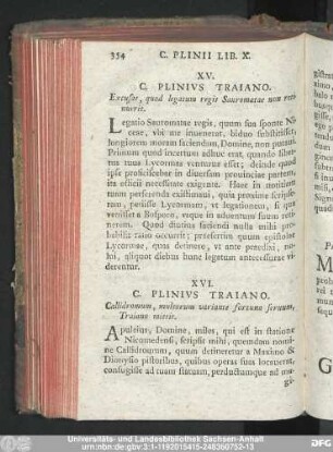 XVI. C. Plinius Traiano. Callidorum, multorum variante fortuna servum, Traiano mittit.