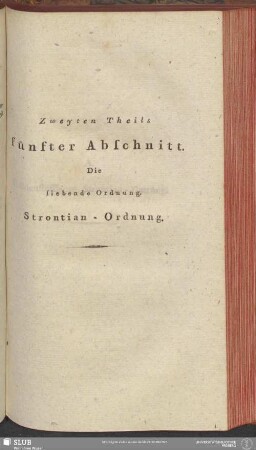 Zweyten Theils fünfter Abschnitt. Die siebende Ordnung. Strontian-Ordnung