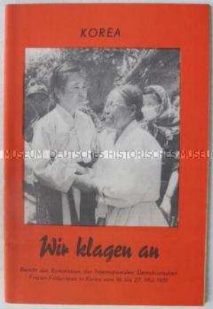 Bericht einer Untersuchungskommission der Internationalen Demokratischen Frauen-Föderation über den Korea-Krieg