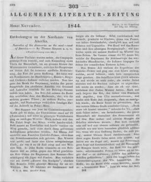 Simpson, T.: Narrative of the discoveries on the north coast of America. Effected by the officers of the Hudson's Bay Company during the years 1836-39. London: Bentley 1843 (Fortsetzung von Nr. 302)