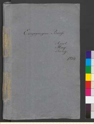 Alter Umschlag "Eingegangene Briefe April May. Juny. 1824."