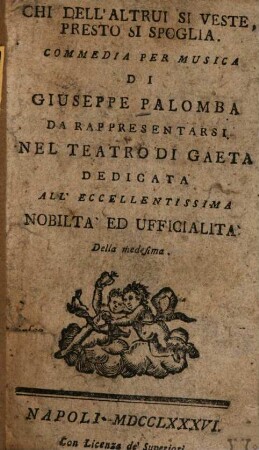 Chi dell'altrui si veste, presto si spoglia : Commedia per musica