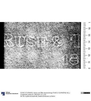 Name und Ziffer (zweikonturig): RUSE & T[URNERS]/ 18[...] (Fragment)