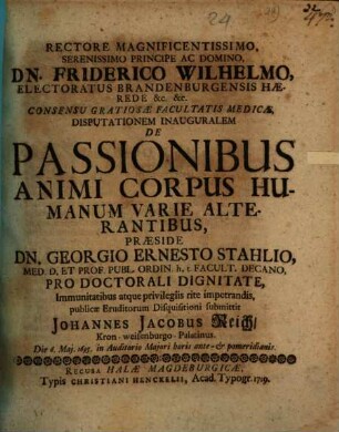 Diss. inaug. de passionibus animi corpus humanum varie alterantibus : die 6. Mai. 1695