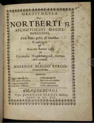Oratiuncula De Nortberti 13. Archiepiscopi Magdeburgensis, Vita, Rebus gestis, & laudibus