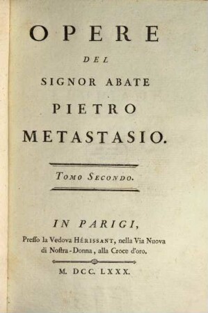 Opere Del Signor Abate Pietro Metastasio, Tomo Secondo