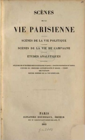 Oeuvres complètes de H. de Balzac. 18, La comédie humaine; 1: Etudes de moeurs; 3: Scenes de la vie parisienne, scenes de la vie politique, scenes de la vie de Campagne, études analytiques