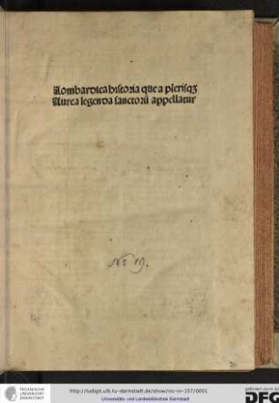 Lombardica historia que a plerisque Aurea legenda sanctorum appellatur.