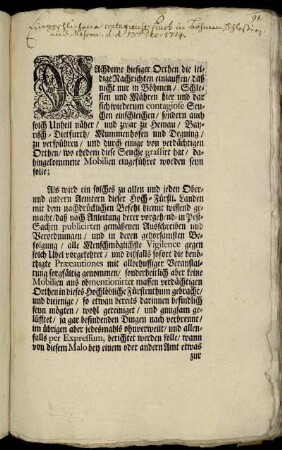 Nachdeme hiesiger Orthen die leidige Nachrichten einlauffen, daß nicht nur in Böhmen, Schlesien und Mähren ... sich ... Seuchen einschleichen, sondern auch solch Unheil näher ... zu verspühren ... seyn solle ... : [Onolzbach, den 13. Decembr. 1713.]