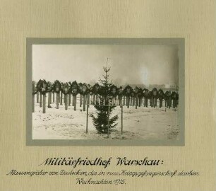 Militär-Friedhof Warschau, Massengräber deutscher Soldaten in russischer Kriegsgefangenschaft, Weihnachten 1915