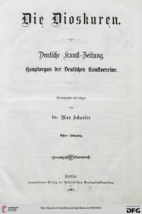8: Die Dioskuren: deutsche Kunstzeitung ; Hauptorgan d. dt. Kunstvereine