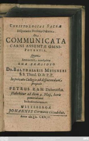 Christologias Sacrae Disputatio Decima Octava, De Communicata Carni Assumtae Omnipotentia.
