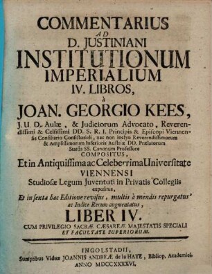 Commentarius Ad D. Justiniani Institutionum Imperialium IV. Libros, Liber IV.