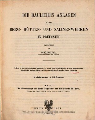 Die baulichen Anlagen auf den Berg-, Hütten- und Salinenwerken in Preussen, 1. 1861