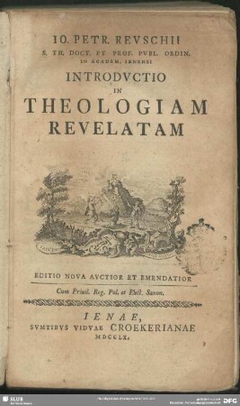 Jo. Petri Reuschii ... Introductio In Theologiam Revelatam
