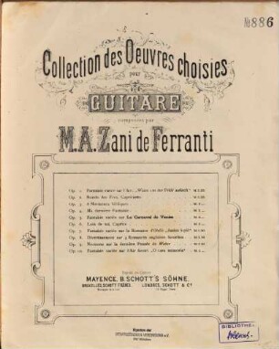Fantaisie variée sur l'air favori "O cara memoria" : Op. 10