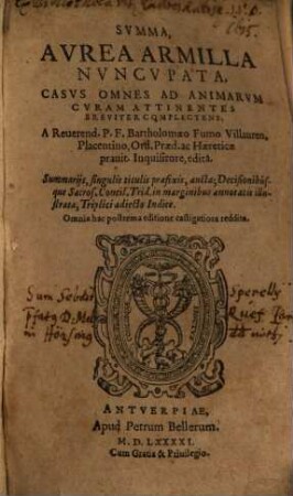 Svmma Avrea Armilla Nvncvpata : Casvs Omnes Ad Animarvm Cvram Attinentes Breviter Complectens ...