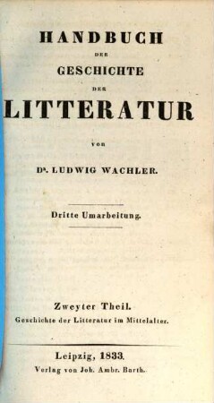 Handbuch der Geschichte der Litteratur, 2. Geschichte der Litteratur im Mittelalter
