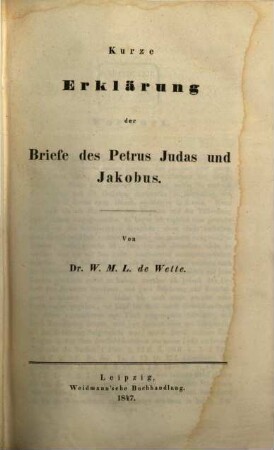 Kurzgefasstes exegetisches Handbuch zum Neuen Testament, 3,1. Kurze Erklärung der Briefe des Petrus, Judas und Jakobus