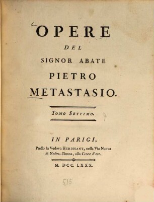Opere Del Signor Abate Pietro Metastasio, Tomo Settimo