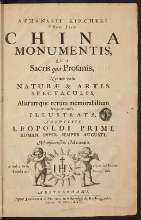China monumentis, qua sacris quà profanis, nec non variis natrae & artis spectaculis, aliarumque rerum memorabilium argumentis illustrata