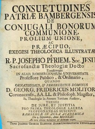 Consuetudines Patriae Bambergensis De Conjugali Bonorum Communione, Prolium Unione, Ac Praecipuo Exegesi Theologica Illustratae