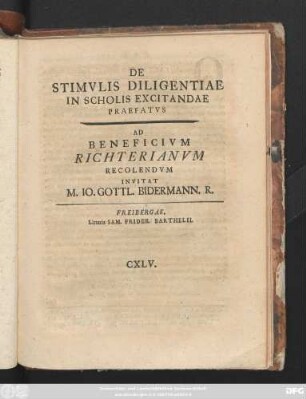 De Stimvlis Diligentiae in Scholis Excitandae Praefatvs Ad Beneficivm Richterianvm Recolendvm Invitat M. Io. Gottl. Bidermann. R.