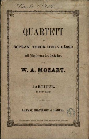 Quartett : für Sopran, Tenor u. 2 Bässe mit Begl. d. Orch.