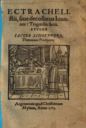 Ectrachelistis, siue decollatus Ioannes : Tragœdia sacra