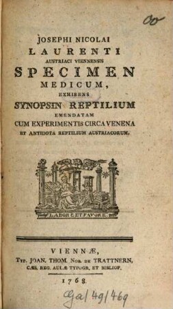 Josephi Nicolai Laurenti Austriaci Viennensis Specimen Medicum, Exhibens Synopsin Reptilium Emendatam Cum Experimentis Circa Venena Et Antidota Reptilium Austriacorum