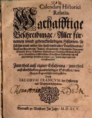 Calendarii historici continuatio : warhafftige Beschreibunge aller fürnemen und gedenckwürdigen Historien .... 1595