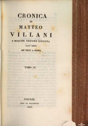 Cronica di Matteo Villani : a miglior lezione ridotta coll'aiuto de testi a penna. 4