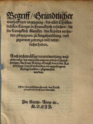 Begriff Gründtlicher anzeygung des ... Königs in Frankreich ursachen ... zu kriegshandlung