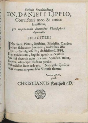 Eximio Eruditissimoq[ue], Dn. Danieli Lippio, Convictori meo & amico [...] Feliciter!