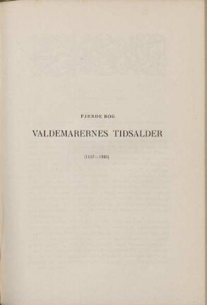 Fjerde Bog. Valdemarernes Tidsalder (1157-1241).
