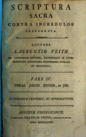 Scriptura Sacra Contra Incredulos Propugnata, 4. Tobias, Judith, Esther, Et Job