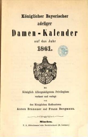 Königlicher Bayerischer adeliger Damen-Kalender : auf das Jahr .... 1861