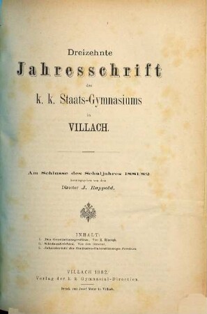 Jahresschrift des K.K. Staats-Gymnasiums in Villach : am Schlusse des Schuljahres .... 13. 1881/82