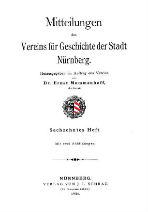Mitteilungen des Vereins für Geschichte der Stadt Nürnberg. 16, 16. 1904