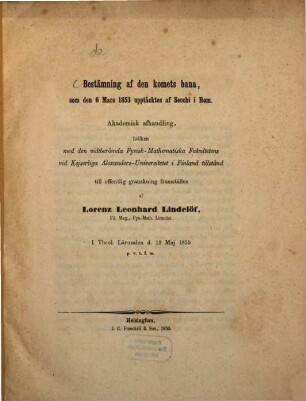 Bestämning af den komets bana, som den 6 Mars 1853 upptäcktes af Secchi i Rom : Akademisk Afhandling