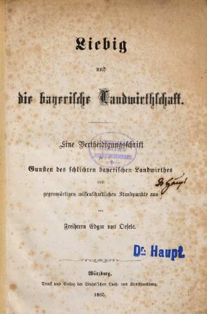 Liebig und die bayerische Landwirthschaft : Eine Vertheidigungsschrift zu Gunsten des schlichen bayerischen Landwirthes vom gegenwärtigen wissenschaftlichen Standpunkte aus