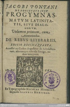 1: Jacobi Pontani Progymnasmatum Latinitatis, sive dialogorum vol. ...