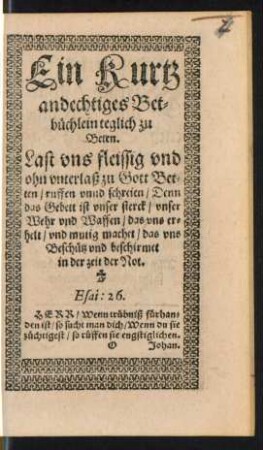 Ein Kurtz andechtiges Betbüchlein teglich zu Beten.