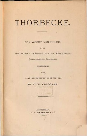 Thorbecke : Een woord van hulde in de Akademie van Wetenschappen gesproken door C. W. Opzoomer
