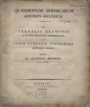 2: Quaestionum scenicarum specimen secundum : Quo Vernalis Examinis D. XI. April. Inde ab hora antemeridiana IX. in Regio Gymnasio Ioachimico instituendi solennia indicit