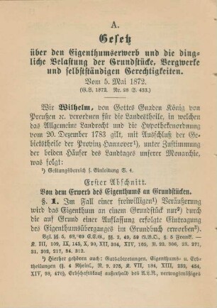 A. Gesetz über den Eigenthumserwerb und die dingliche Belastung der Grundstücke, Bergwerke und selbstständigen Gerechtigkeiten. Vom 5. Mai 1872.
