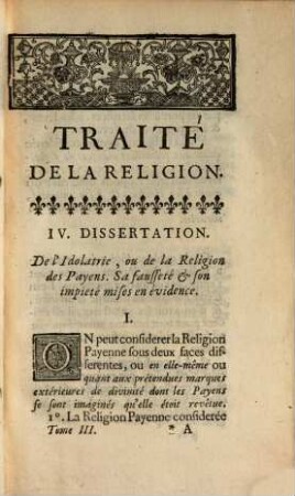 Traité De La Veritable Religion : Contre les Athées, les Déistes, les Paiens, les Juifs, les Mahometans & toutes les fausses Religions, Tome III.