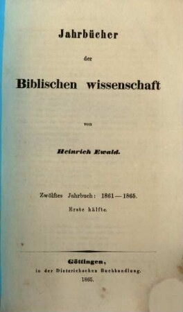 Jahrbücher der biblischen Wissenschaft. 12, 12. 1861/65