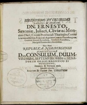 Serenissimo Et Celsissimo Principi Ac Domino, Dn. Ernesto, Saxoniæ, Juliaci, Cliviæ ac Montium Duci [...]
