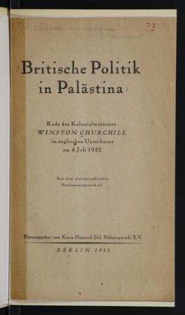 Britische Politik in Palästina / Rede des Kolonialministers Winston Churchill im englischen Unterhause am 4. Juli 1922. Aus dem Stenographischen Parlamentsprotokoll